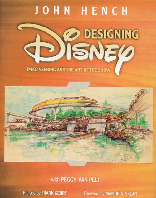 Designing Disney - Imagineering and the Art of the Show (TPB)