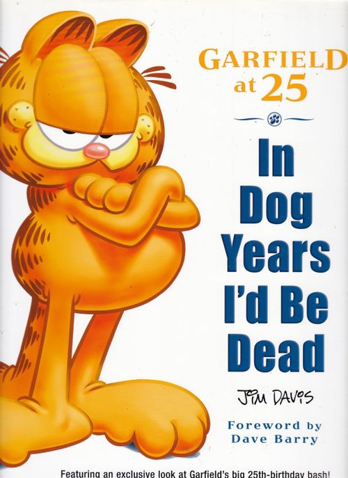 Garfield at 25 - In Dog Years I'd be Dead (TPB)