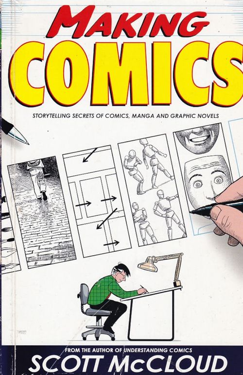 Making Comics - Storytelling Secrets of Comics, Manga and Graphic Novels (TPB)