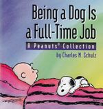 Rika-Comic-Shop--Snoopy---Being-a-Dog-Is-a-Full-Time-Job--TPB-