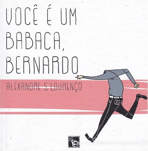 Você É Um Babaca, Bernardo