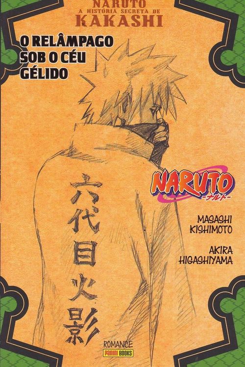 Naruto - A História Secreta de Kakashi - O Relâmpago Sob o Céu Gélido (Novel)