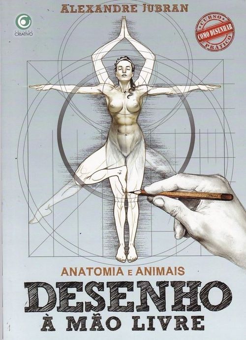 Desenho Á Mão Livre - Anatomia e Animais - Volume 1