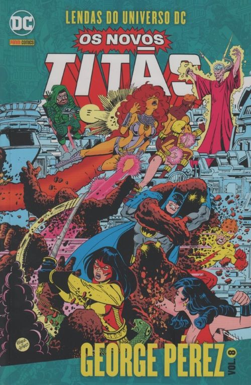Lendas do Universo DC - Os Novos Titãs - George Pérez # 08