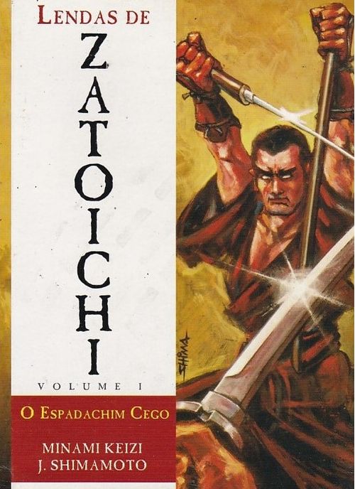 Lendas de Zatoichi - Volume 1 - O Espadachim Cego