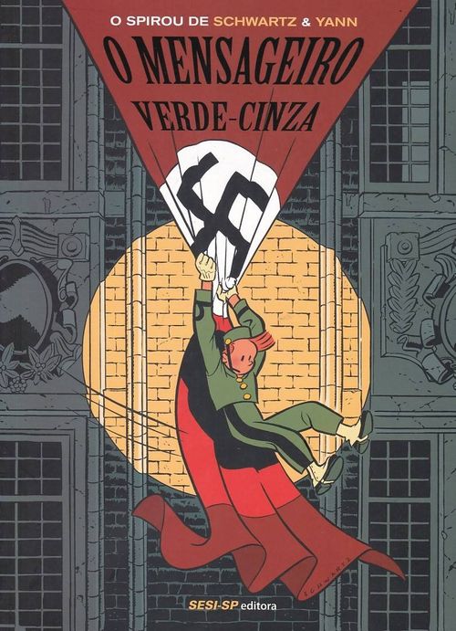 Spirou de Schwartz e Yann - O Mensageiro Verde-Cinza