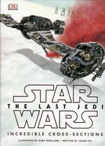 https---www.artesequencial.com.br-imagens-2023-04-Star-Wars-The-Last-Jedi-Incredible-Cross-Sections-1