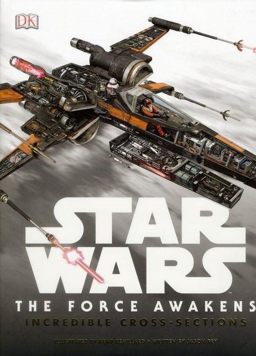 Star Wars - Force Awakens - Incredible Cross Sections (HC)
