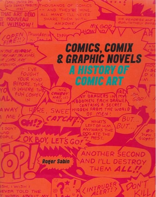 Comics, Comix and Graphic Novels - A History of Comic Art (HC)