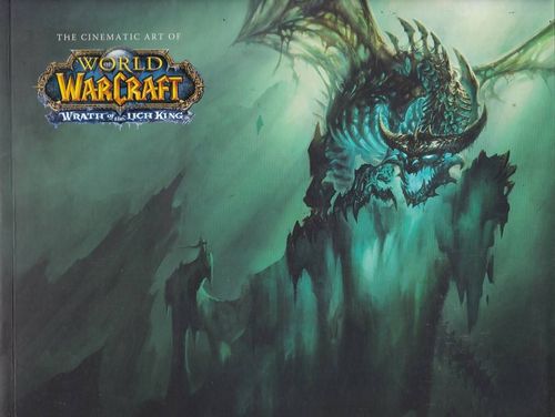 Cinematic Art of World of Warcraft - Wrath of the Litch King (TPB)