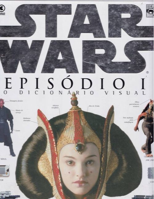 Star Wars - Episódio l - Dicionário Visual (Literatura Geek)