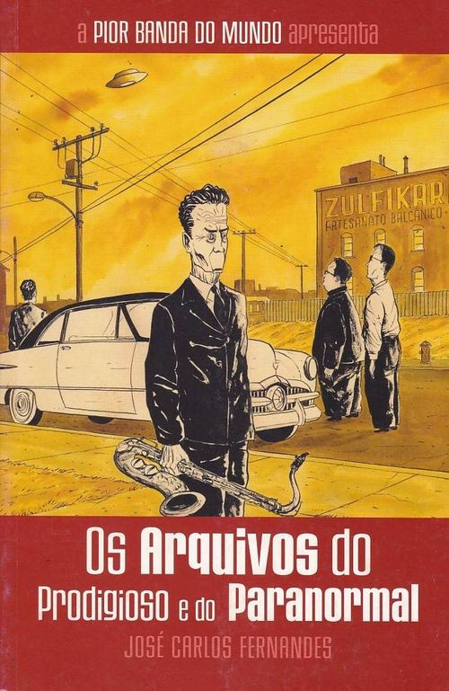 Pior Banda do Mundo - Volume 6 - Os Arquivos do Prodigioso e do Paranormal