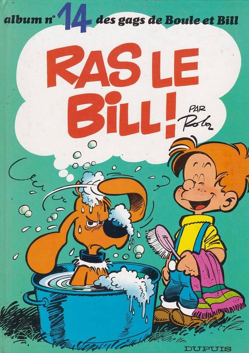 Boule et Bill - Volume 14 - Ras Le Bill!