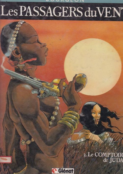 Les Passagers du Vent - Volume 3 - Le Comptoir de Juda