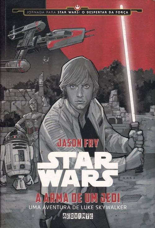 Star Wars - A Arma De Um Jedi (Literatura Geek)