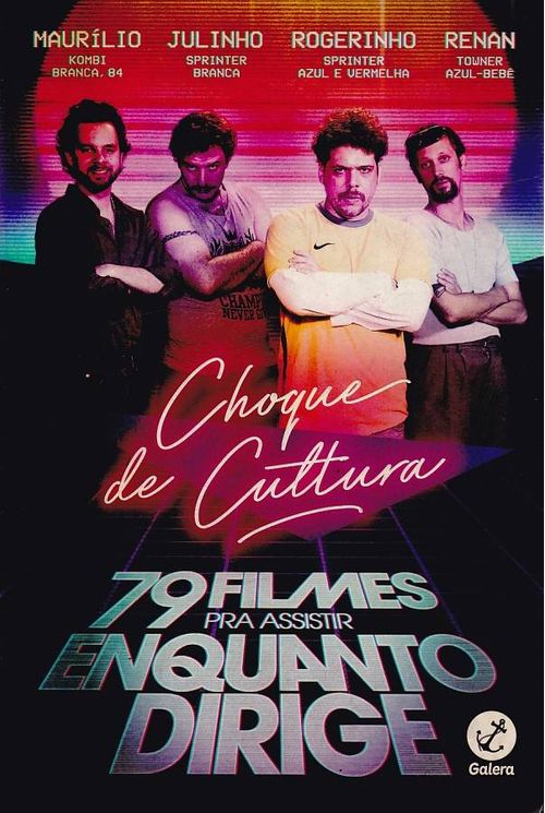 Choque de Cultura - 79 Filmes Pra Assistir Enquanto Dirige (Literatura Geek)