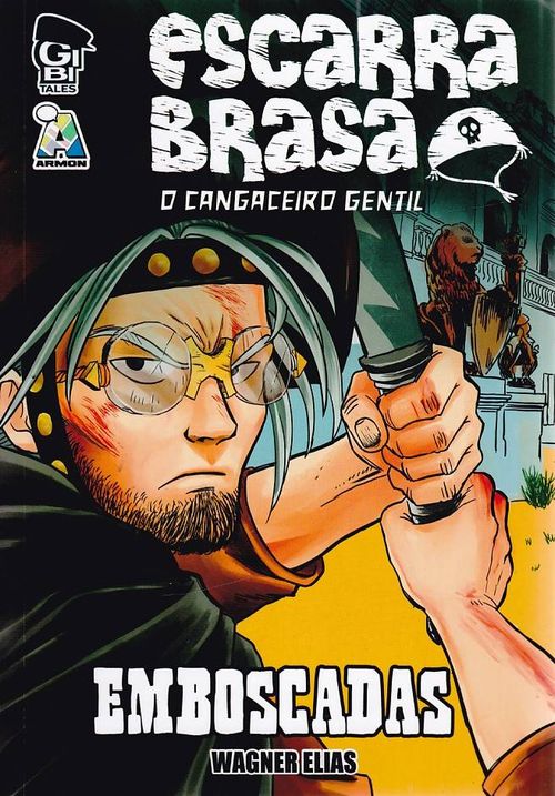 Escarra Brasa - O Cangaceiro Gentil