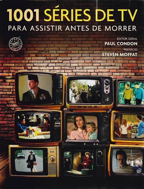 1001 Séries de TV Para Assistir Antes de Morrer (Literatura Geek)