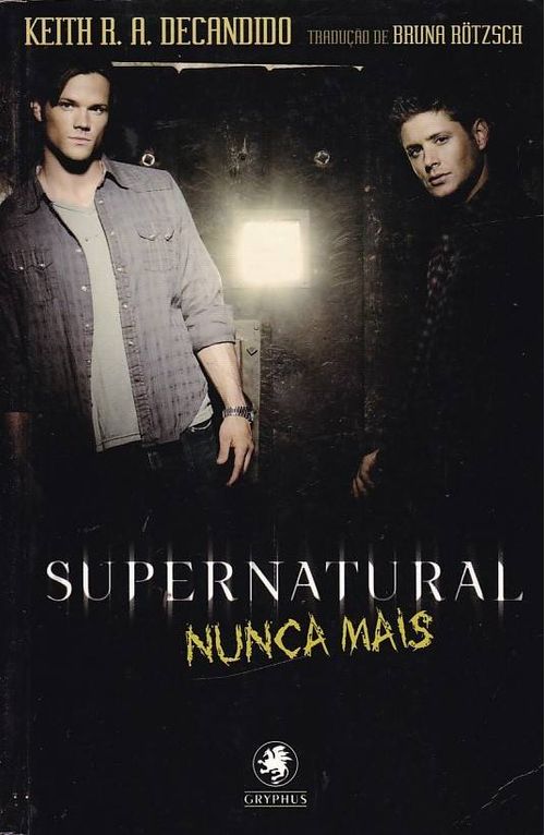 Supernatural - Nunca Mais (Literatura Geek)