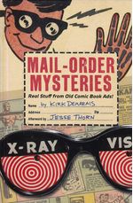 https---artesequencial.com.br-imagens-2024-09-yuri-hc-Mail-Order-Mysteries-Real-Stuff-from-Old-Comic-Books-Ads-HC-1
