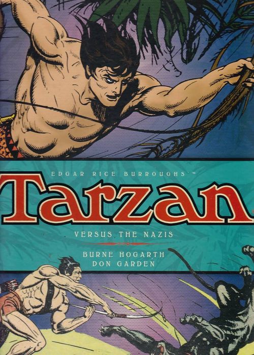 Tarzan by Burne Hogarth # 3 - Tarzan versus the Nazis (HC)