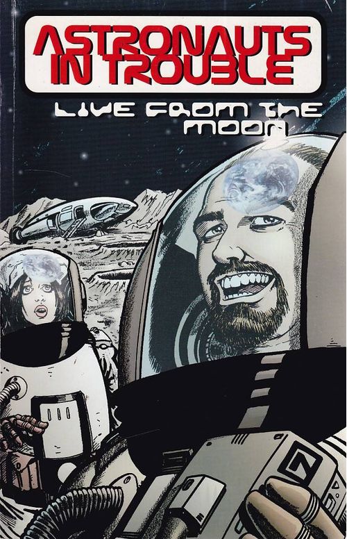 Astronauts In Trouble - Live From the Moon (TPB)