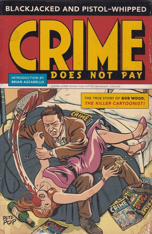 Blackjacked and Pistol-Whipped - Crime Does Not Pay (TPB)