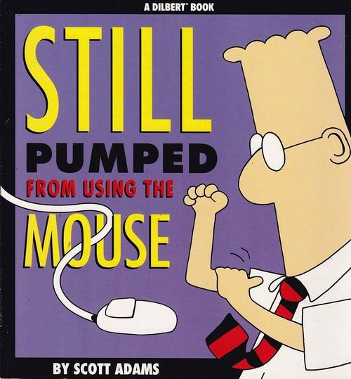 Dilbert - Still Pumped From Using the Mouse (TPB)