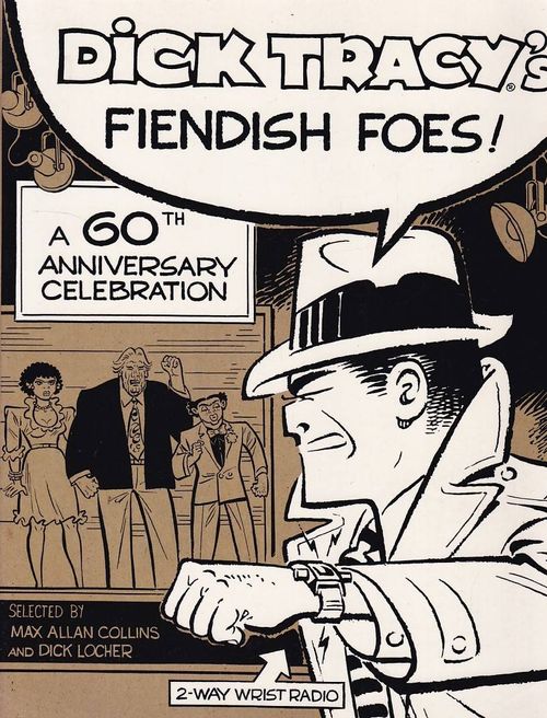 Dick Tracy's - Fiendish Foes - 60th Anniversary Celebration (TPB)
