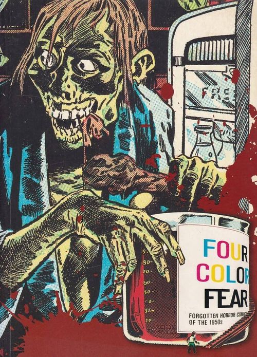 Four Color Fear - Forgotten Horror Comics of the 1950 (TPB)