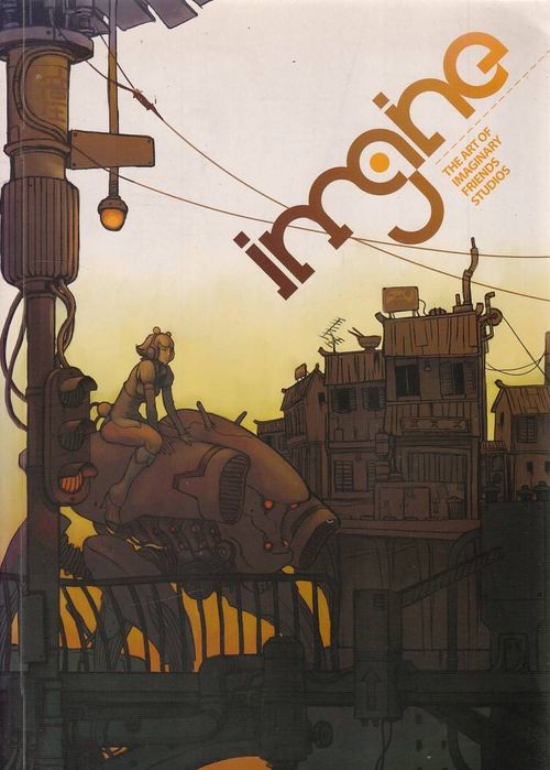Imagine - The Art of Imaginary Friends Studios (TPB) - SIGNED