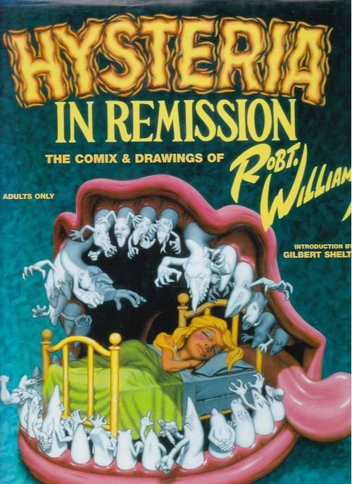 Hysteria in Remission - The Comix and Drawings of Robt Williams - Signed/Limited (HC)