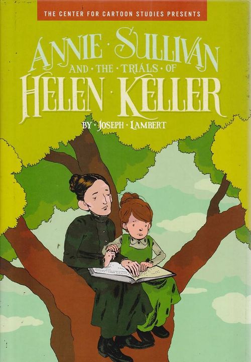 Annie Sullivan and the Trials of Hellen Keller (HC)