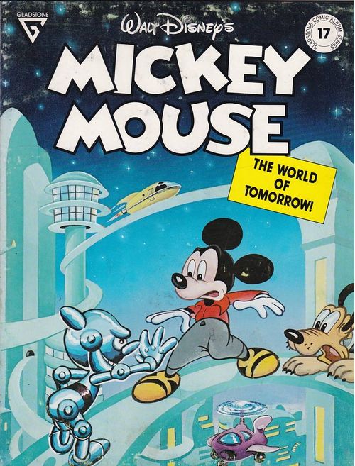 Gladstone Comic Album # 17 - Mickey Mouse - The World of Tomorrow (TPB)