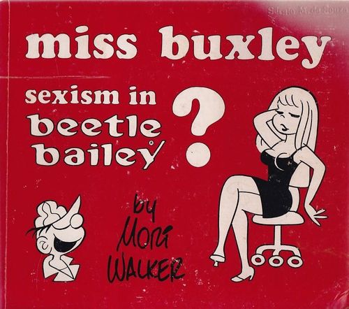 Miss Buxley - Sexism In Beetle Bailey? (TPB)