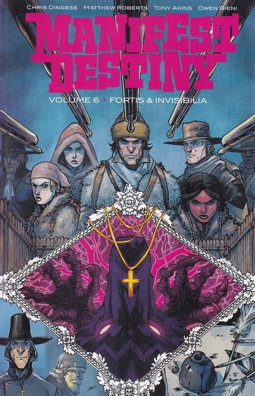 Manifest Destiny - Volume 6 (TPB)