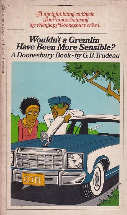 Doonesbury Book - Wouldn't a Gremlin Have Been More Sensible? (TPB)