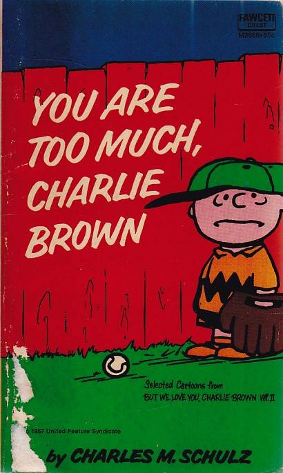 Peanuts - You Are Too Much, Charlie Brown (TPB)