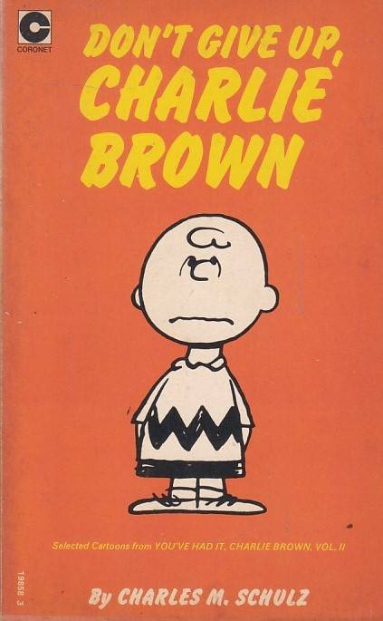 Peanuts - Don't Give Up, Charlie Brown (TPB)