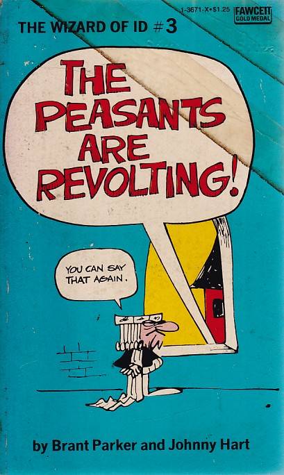 Wizard of ID - The Peasants Are Revolting (TPB)