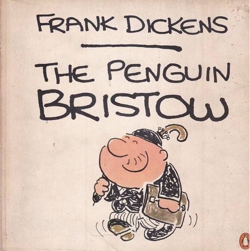 Penguin Bristow by Frank Dickens (TPB)