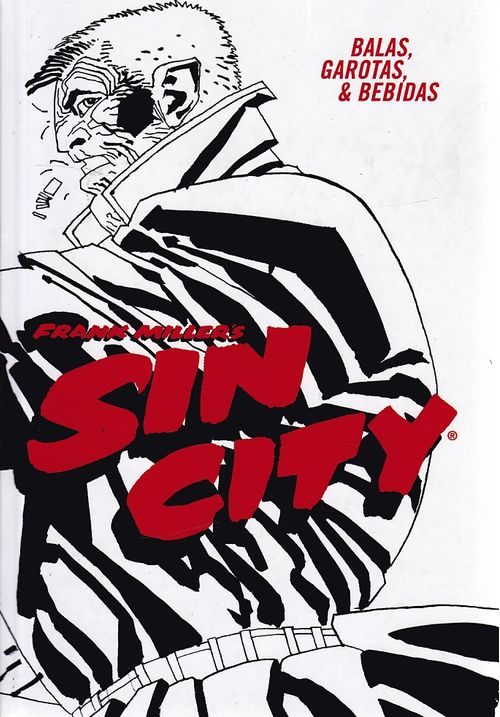 Sin City - Balas, Garotas e Bebidas (Capa Dura)