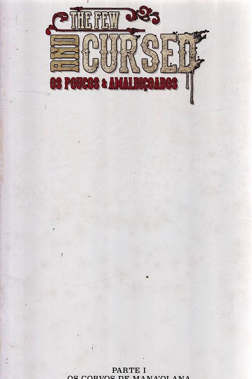 The Few And Cursed - Os Poucos e Amaldiçoados # 1 (Capa Branca)