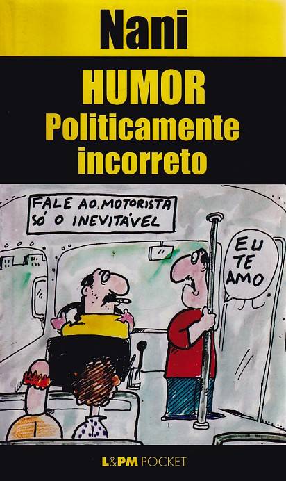 Humor Politicamente Incorreto