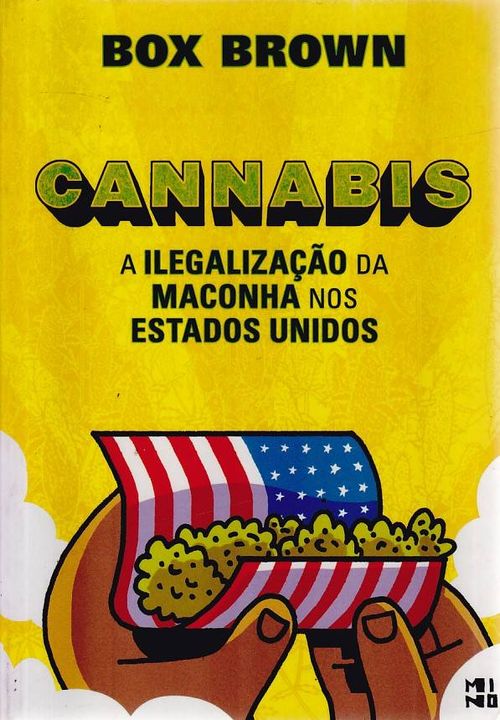 Cannabis - A Ilegalização da Maconha Nos Estados Unidos