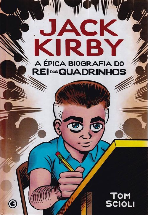 Jack Kirby - A Épica Biografia do Rei dos Quadrinhos
