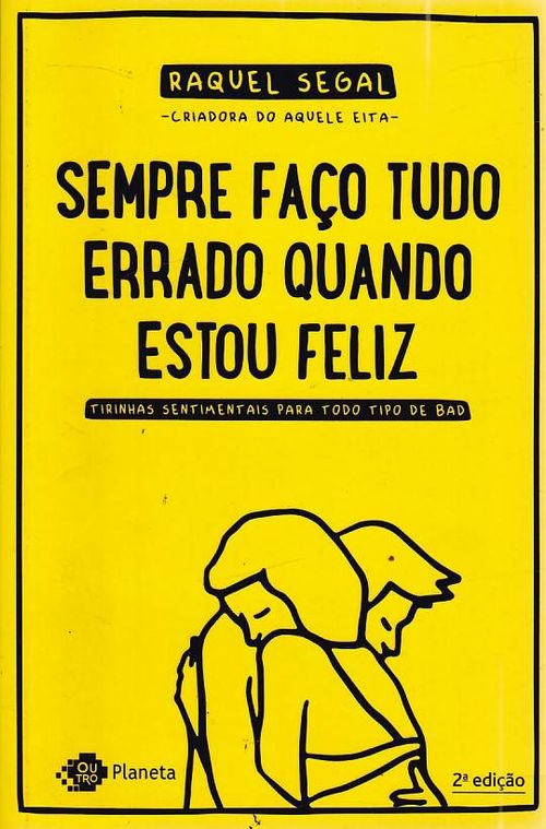 Sempre Faço Tudo Errado Quando Estou Feliz