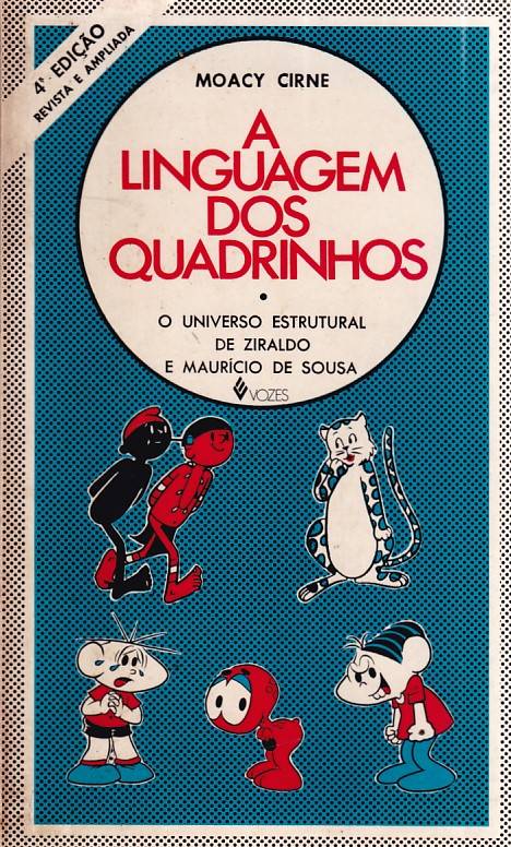 Linguagem dos Quadrinhos - O Universo Estrutural de Ziraldo e Maurício de Sousa