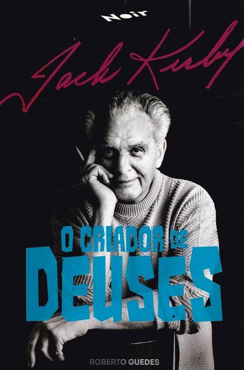 Jack Kirby - O Criador de Deuses