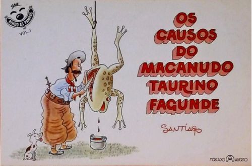 Série Rindo as Pampas # 1 - Os Causos do Macanudo Taurino Fagunde